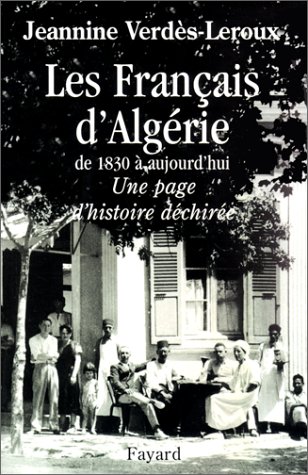 Les Français d'Algérie de 1830 à aujourd'hui